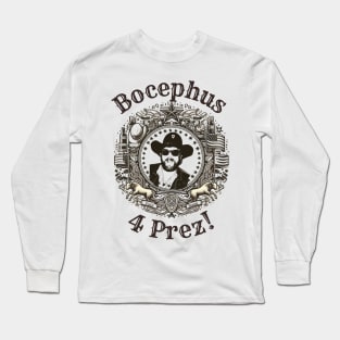 Bocephus for President! Long Sleeve T-Shirt